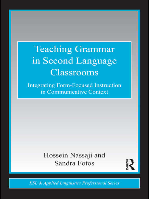 Book cover of Teaching Grammar in Second Language Classrooms: Integrating Form-Focused Instruction in Communicative Context