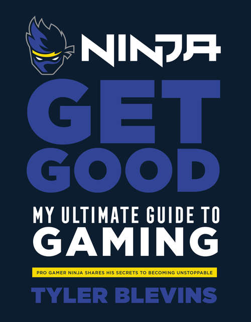 Book cover of Ninja: My Ultimate Guide to Gaming
