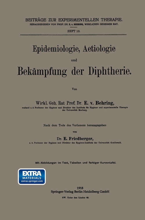 Book cover of Epidemiologie, Aetiologie und Bekämpfung der Diphtherie (1. Aufl. 1918) (Beiträge zur Experimentellen Therapie #13)