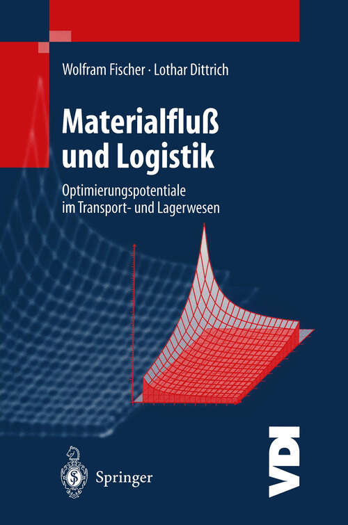 Book cover of Materialfluß und Logistik: Optimierungspotentiale im Transport- und Lagerwesen (1997) (VDI-Buch)