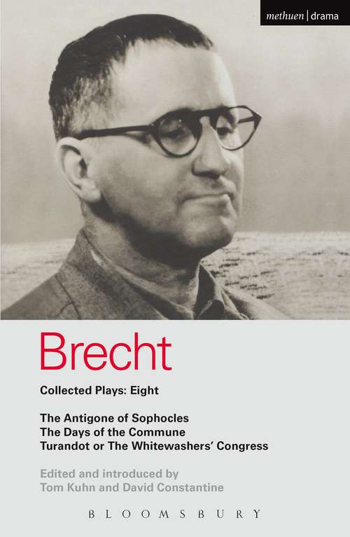Book cover of Brecht Plays 8: The Antigone of Sophocles; The Days of the Commune; Turandot or the Whitewasher's Congress (World Classics)