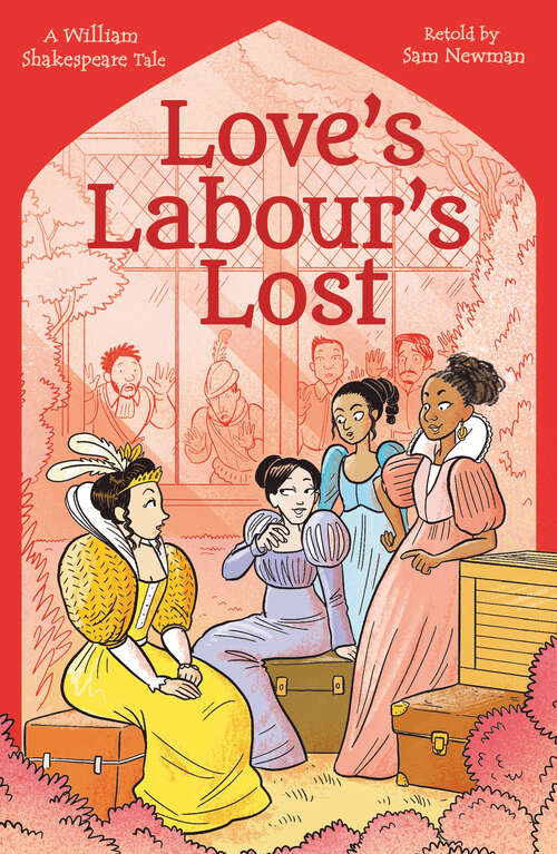 Book cover of Shakespeare's Tales: Love's Labour's Lost (Shakespeare's Tales Retold for Children)
