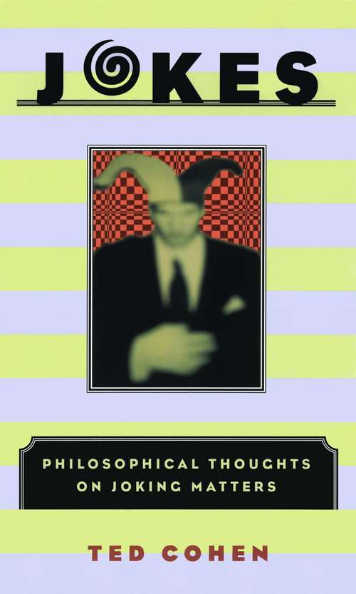 Book cover of Jokes: Philosophical Thoughts on Joking Matters