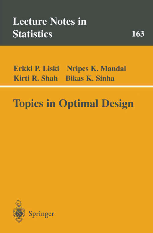 Book cover of Topics in Optimal Design (2002) (Lecture Notes in Statistics #163)