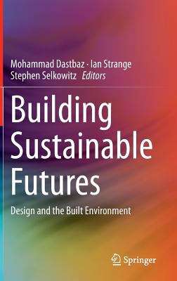 Book cover of Building Sustainable Futures: Design and the Built Environment