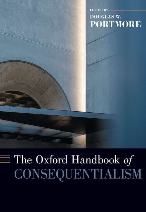 Book cover of The Oxford Handbook of Consequentialism (Oxford Handbooks)