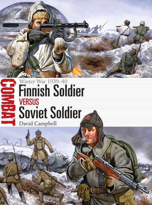 Book cover of Finnish Soldier vs Soviet Soldier: Winter War 1939–40 (Combat #21)