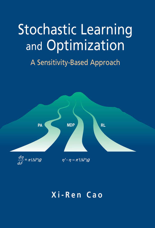 Book cover of Stochastic Learning and Optimization: A Sensitivity-Based Approach (2007)