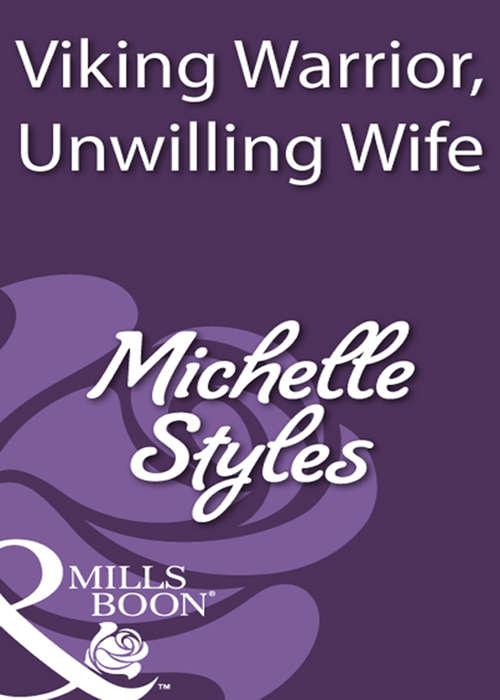 Book cover of Viking Warrior, Unwilling Wife (ePub First edition) (Mills And Boon Historical Ser.)