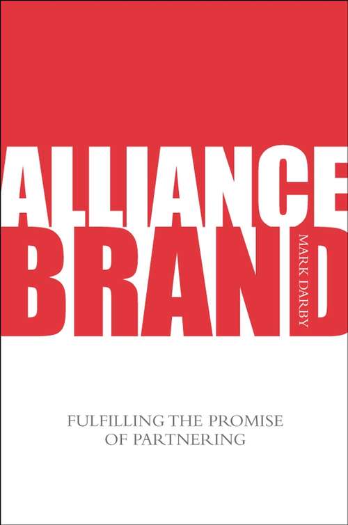 Book cover of Alliance Brand: Fulfilling the Promise of Partnering