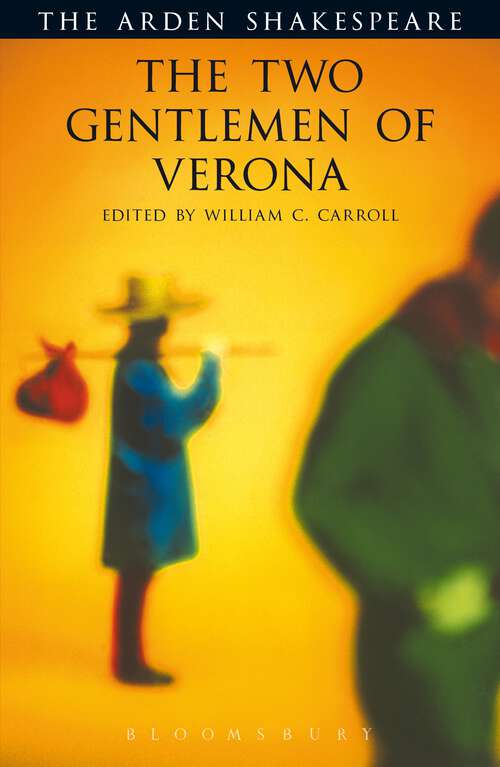 Book cover of The Two Gentlemen of Verona: Third Series (The Arden Shakespeare Third Series)