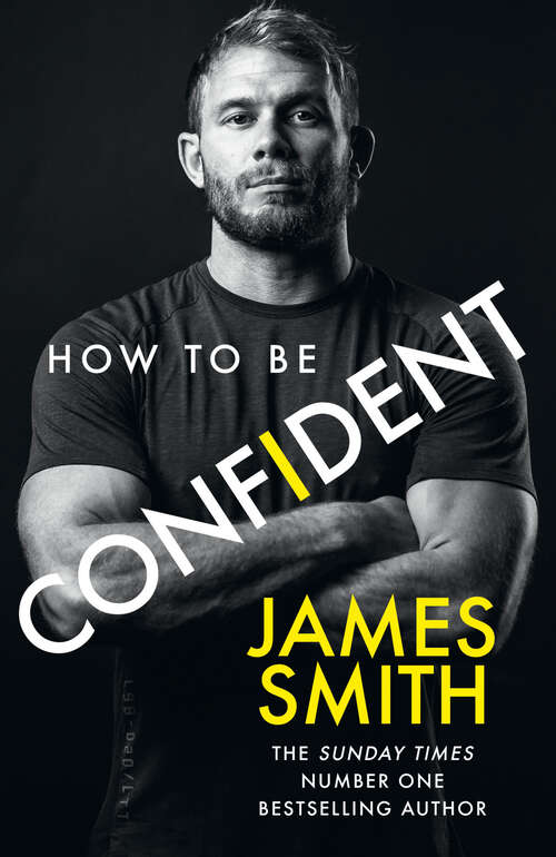 Book cover of How to Be Confident: The New Book From The International Number 1 Bestselling Author (ePub edition)