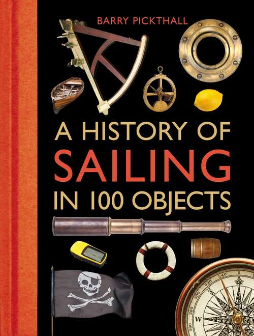 Book cover of A History of Sailing in 100 Objects