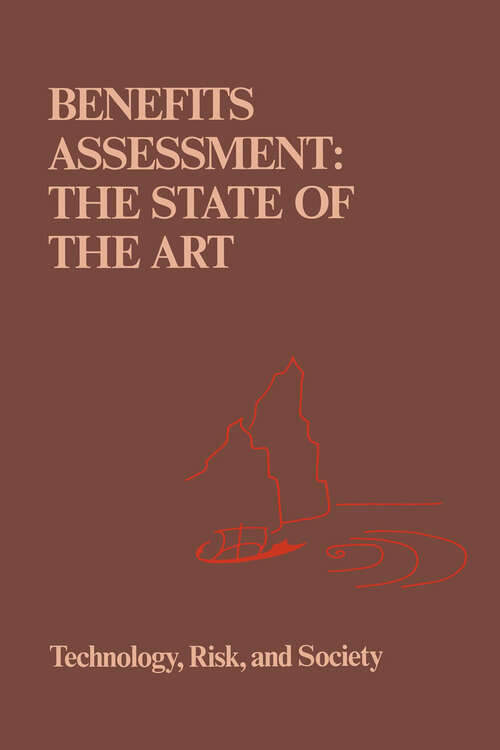 Book cover of Benefits Assessment: The State of the Art (1986) (Risk, Governance and Society #1)