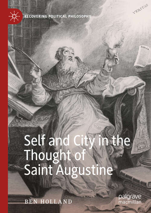 Book cover of Self and City in the Thought of Saint Augustine (1st ed. 2020) (Recovering Political Philosophy)
