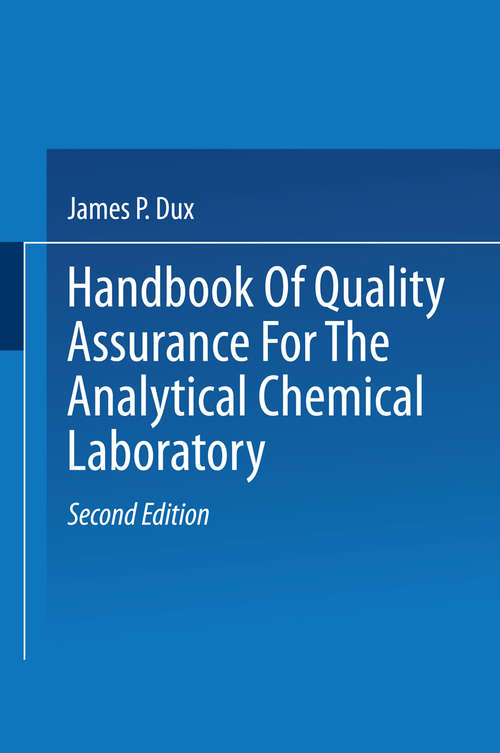 Book cover of Handbook of Quality Assurance for the Analytical Chemistry Laboratory (2nd ed. 1990)