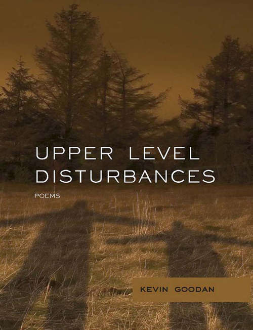 Book cover of Upper Level Disturbances (Mountain West Poetry Series)