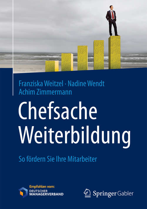 Book cover of Chefsache Weiterbildung: So fördern Sie Ihre Mitarbeiter