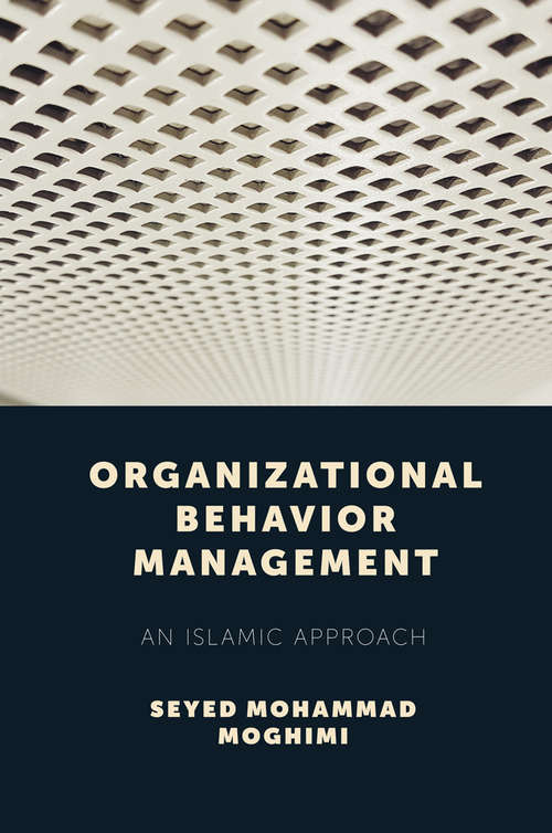 Book cover of Organizational Behavior Management: An Islamic Approach