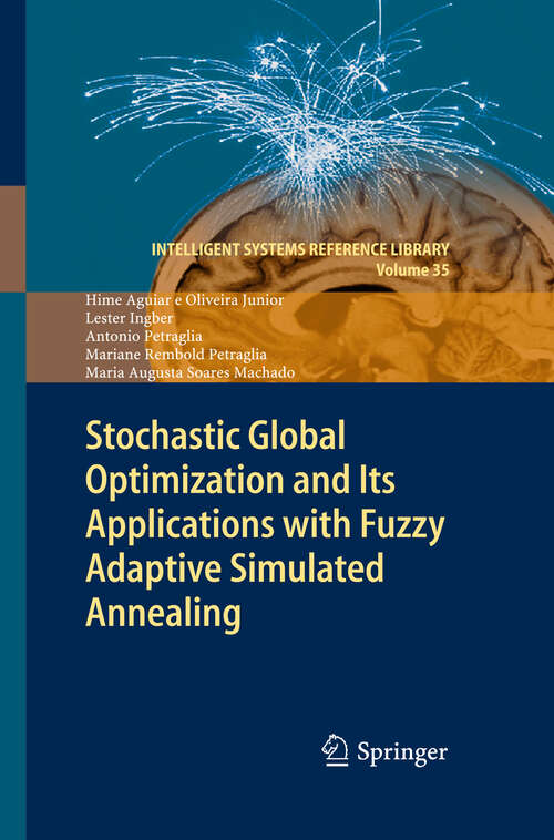 Book cover of Stochastic Global Optimization and Its Applications with Fuzzy Adaptive Simulated Annealing (2012) (Intelligent Systems Reference Library #35)