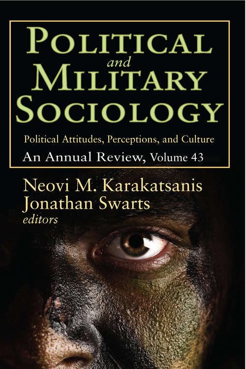 Book cover of Political and Military Sociology: Volume 43, Political Attitudes, Perceptions, and Culture: An Annual Review (Political And Military Sociology Ser.)