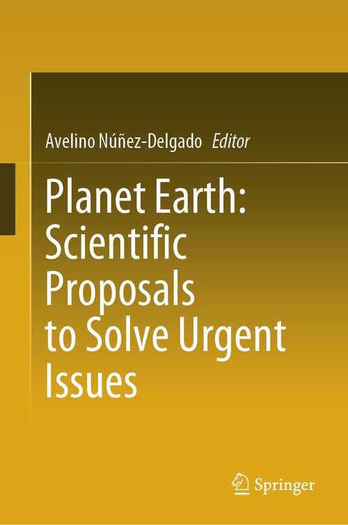 Book cover of Planet Earth: Scientific Proposals to Solve Urgent Issues (2024)