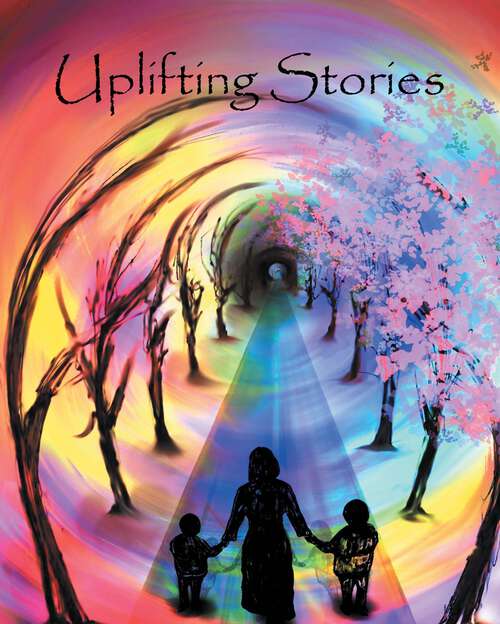 Book cover of Uplifting Stories: A book for the ‘New Generation’