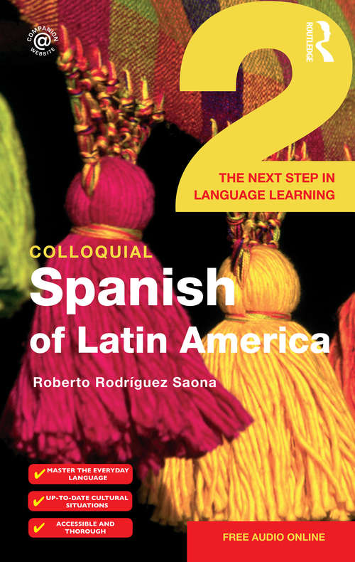 Book cover of Colloquial Spanish of Latin America 2: The Next Step in Language Learning