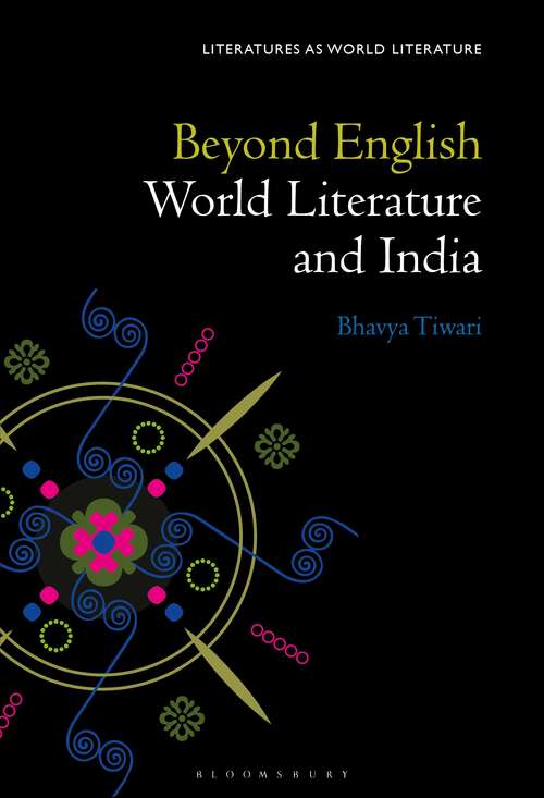 Book cover of Beyond English: World Literature and India (Literatures as World Literature)