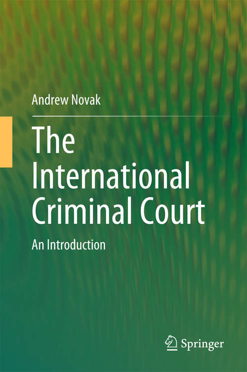 Book cover of The International Criminal Court: An Introduction (2015) (SpringerBriefs in Law)