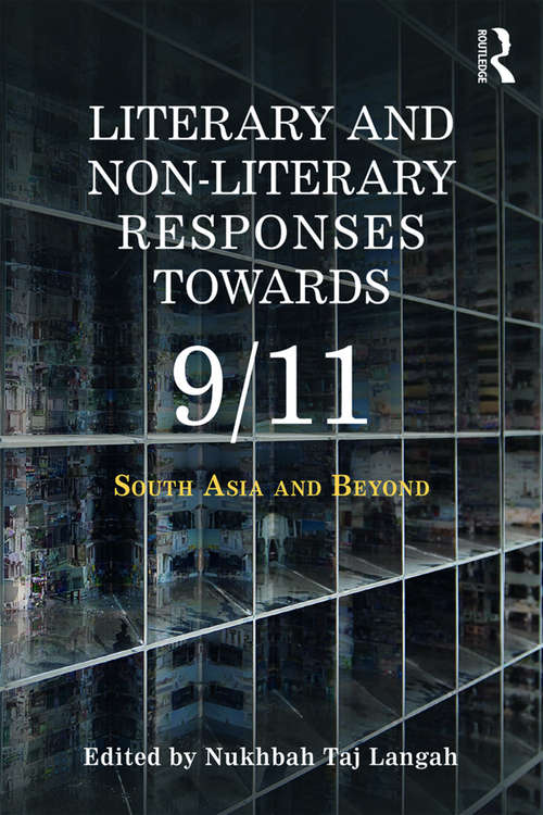Book cover of Literary and Non-literary Responses Towards 9/11: South Asia and Beyond