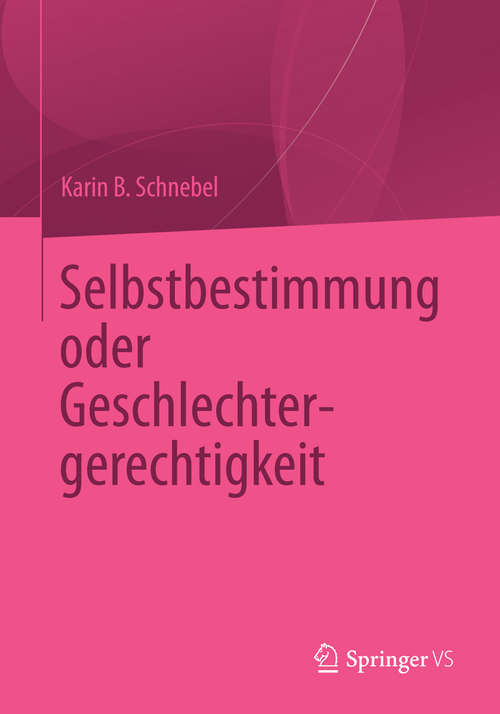 Book cover of Selbstbestimmung oder Geschlechtergerechtigkeit (2015)