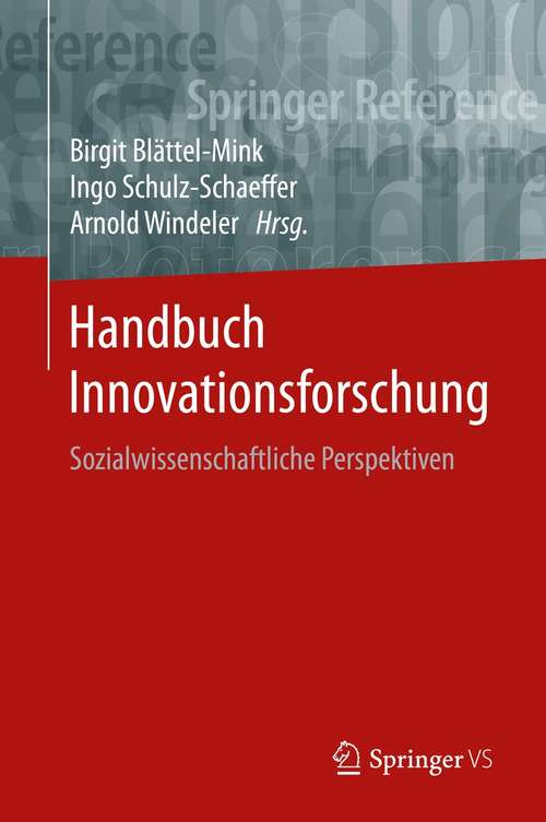 Book cover of Handbuch Innovationsforschung: Sozialwissenschaftliche Perspektiven (1. Aufl. 2021)