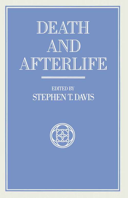 Book cover of Death and Afterlife (1st ed. 1989) (Library of Philosophy and Religion)