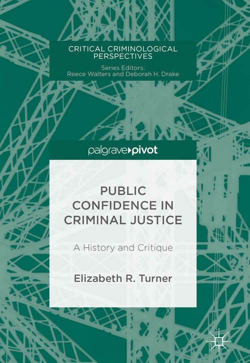 Book cover of Public Confidence in Criminal Justice: A History and Critique