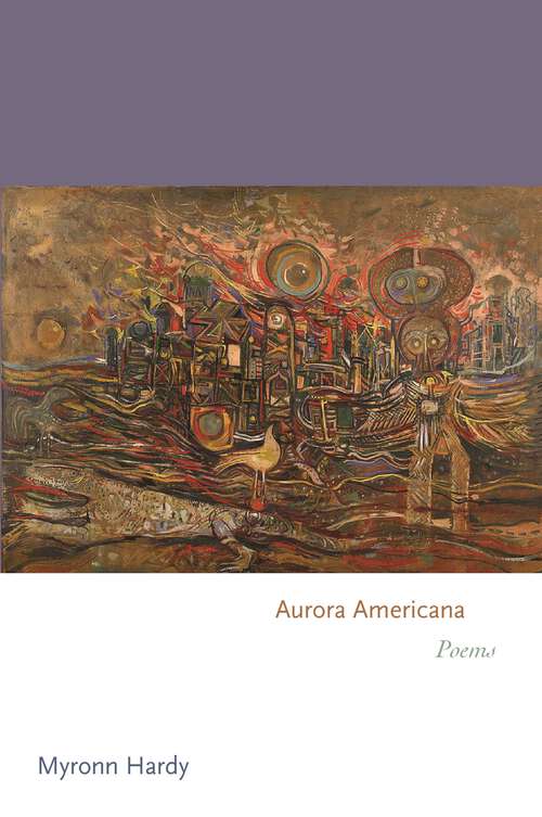Book cover of Aurora Americana: Poems (Princeton Series Of Contemporary Poets Ser. #174)