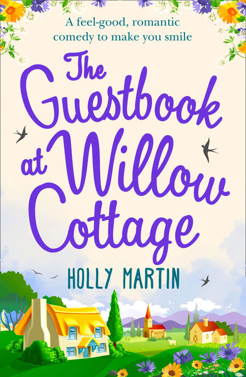 Book cover of The Guestbook at Willow Cottage: A Feel-good, Romantic Comedy To Make You Smile (ePub First edition) (Hq Fiction Ser.)