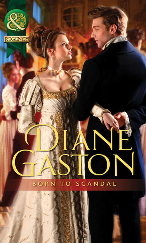 Book cover of Born to Scandal (ePub First edition) (Mills And Boon Historical Ser.)