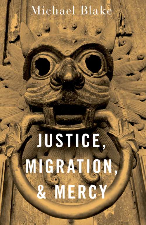 Book cover of Justice, Migration, and Mercy
