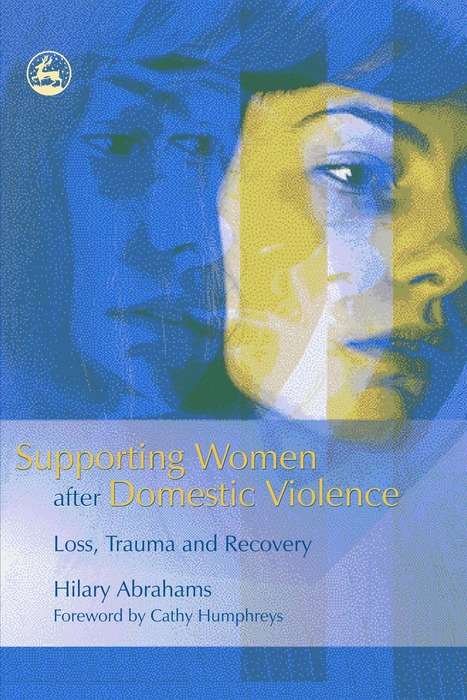 Book cover of Supporting Women after Domestic Violence: Loss, Trauma and Recovery (PDF)