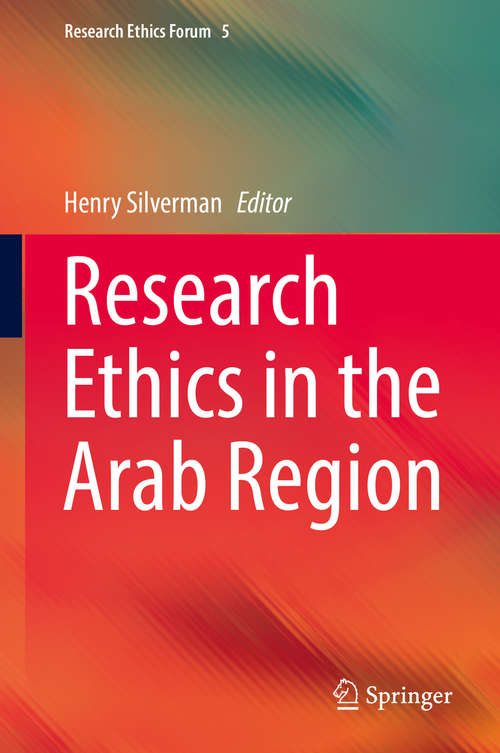 Book cover of Research Ethics in the Arab Region (Research Ethics Forum #5)