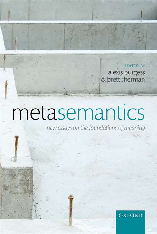 Book cover of Metasemantics: New Essays on the Foundations of Meaning