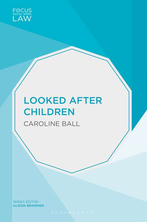 Book cover of Looked After Children (2014) (Focus on Social Work Law)