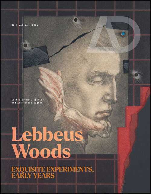 Book cover of Lebbeus Woods: Exquisite Experiments, Early Years (Architectural Design)