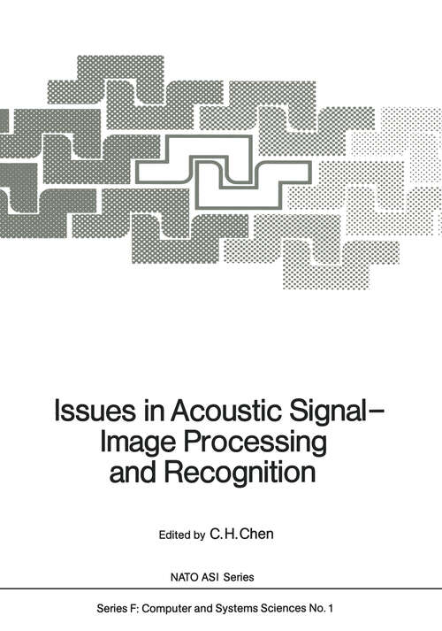 Book cover of Issues in Acoustic Signal — Image Processing and Recognition (1983) (NATO ASI Subseries F: #1)