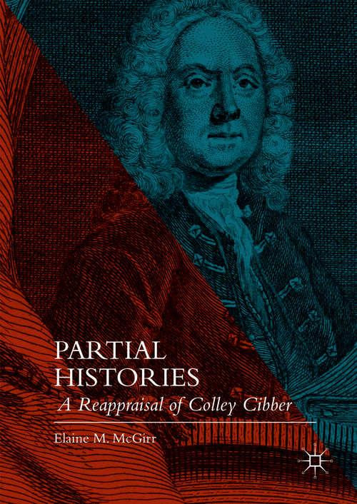 Book cover of Partial Histories: A Reappraisal of Colley Cibber (1st ed. 2016)
