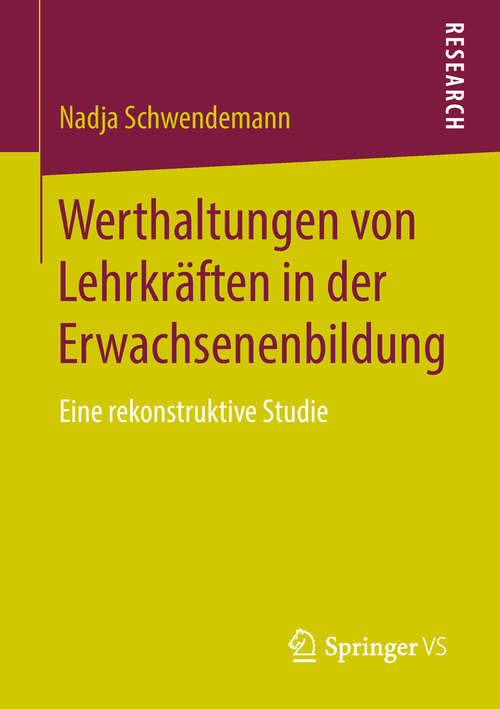 Book cover of Werthaltungen von Lehrkräften in der Erwachsenenbildung: Eine rekonstruktive Studie