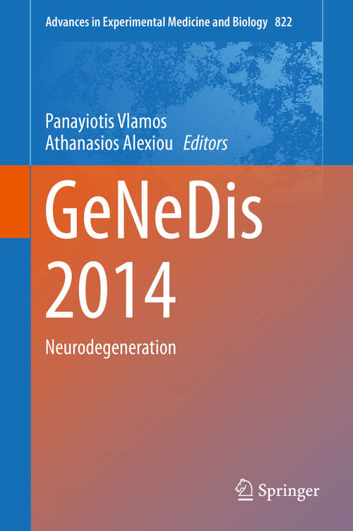 Book cover of GeNeDis 2014: Neurodegeneration (2015) (Advances in Experimental Medicine and Biology #822)