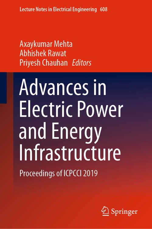 Book cover of Advances in Electric Power and Energy Infrastructure: Proceedings of ICPCCI 2019 (1st ed. 2020) (Lecture Notes in Electrical Engineering #608)