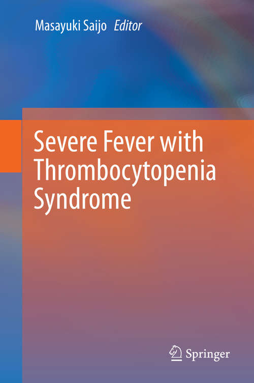 Book cover of Severe Fever with Thrombocytopenia Syndrome (1st ed. 2019)